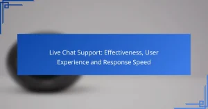 Live Chat Support: Effectiveness, User Experience and Response Speed